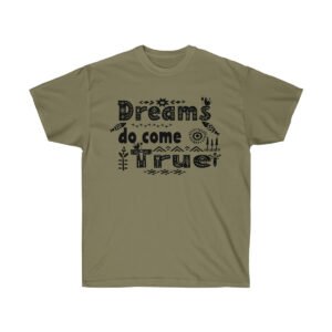 Dreams fo come true tshirt in military green. Scandinavian / Nordic style text and decorations in black